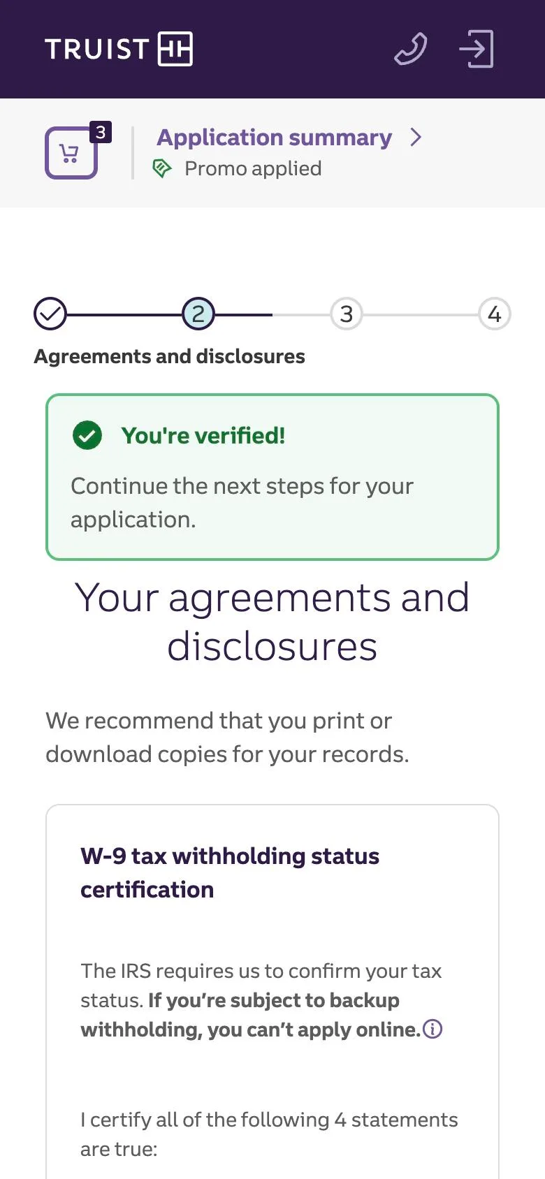 Agreements and disclosures step opening with a green You’re verified confirmation, followed by the W-9 tax withholding certification.